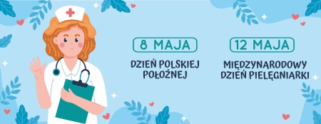 12 maja Międzynarodowy Dzień Pielęgniarek i Położnych